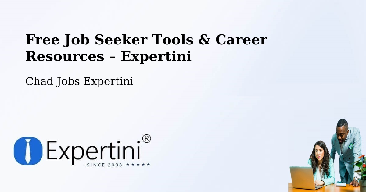 Free Job Seeker Tools & Career Resources – Massakory - Massakory, Chad Jobs Expertini